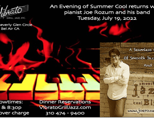 An Evening of Summer Cool July 19th, 2022 @ Vibrato Grill