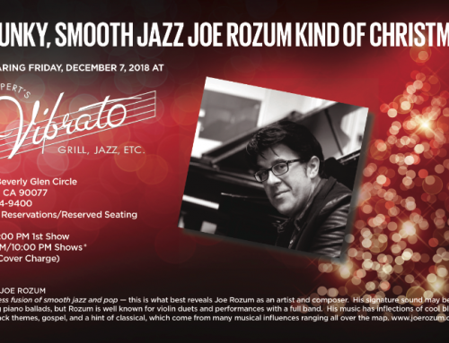 December 7th, 2018: Joe Rozum at Vibrato Jazz Club
